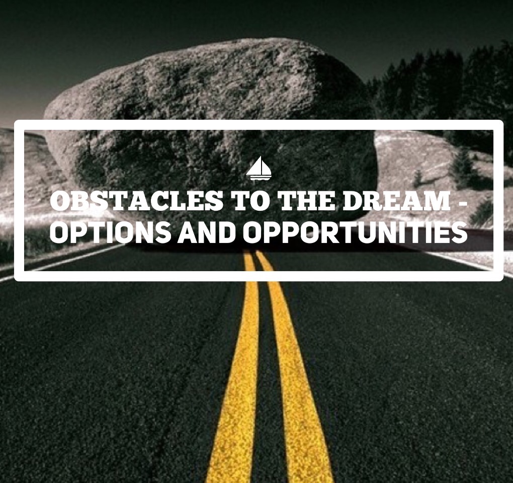 Obstacles to the dream – Options and opportunities